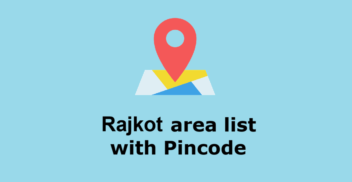 Rajkot area list with pin code